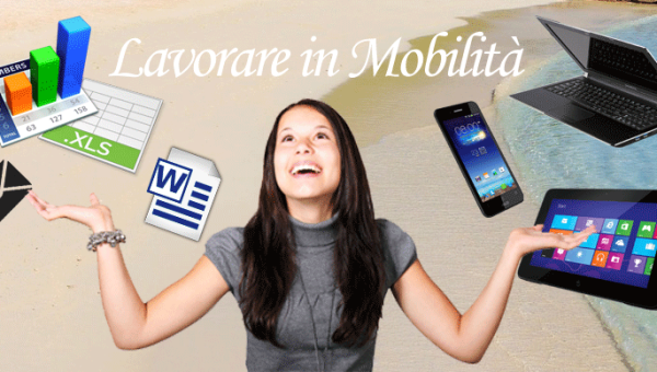 LAVORARE IN COMPLETA MOBILITÀ